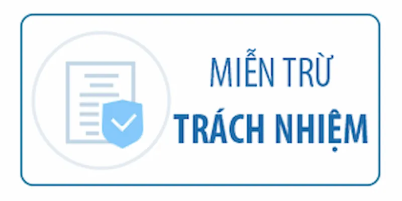 Những nội dung cơ bản có trong chính sách miễn trừ trách nhiệm
